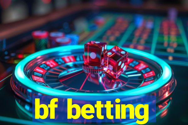 bf betting