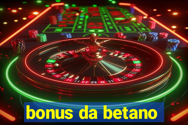 bonus da betano