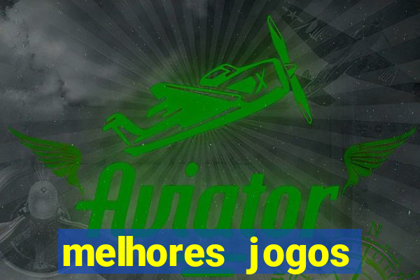 melhores jogos betano para ganhar dinheiro