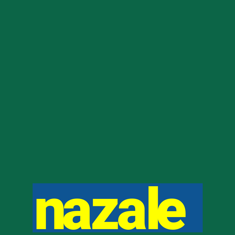 nazale