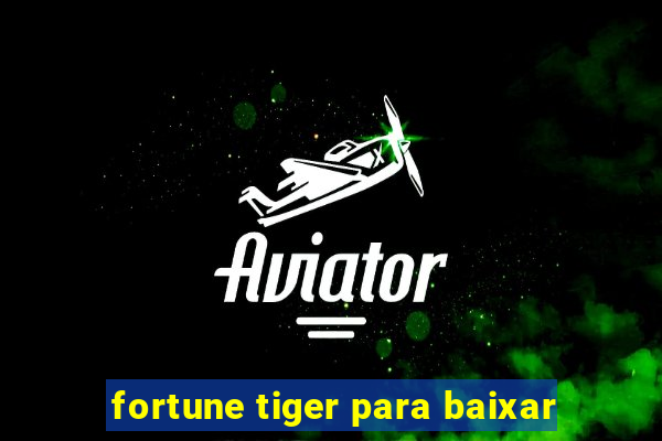 fortune tiger para baixar