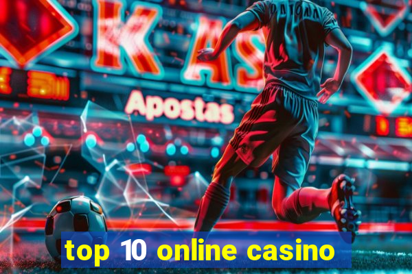 top 10 online casino