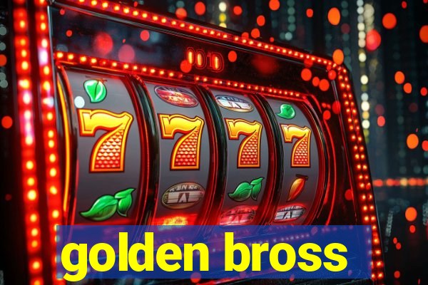 golden bross