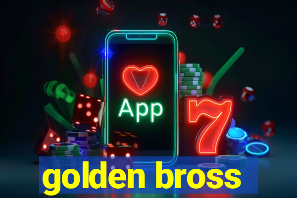 golden bross