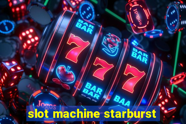 slot machine starburst