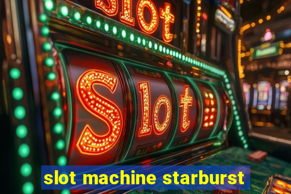 slot machine starburst