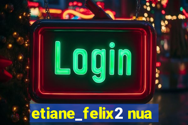 etiane_felix2 nua