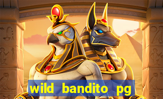 wild bandito pg soft demo slot