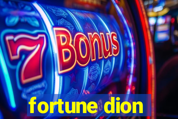 fortune dion