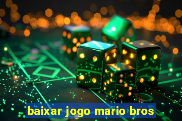 baixar jogo mario bros