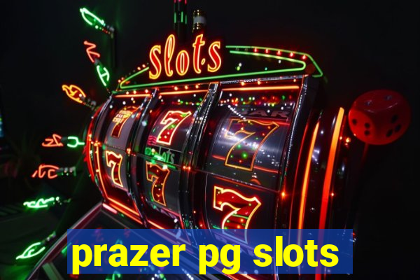 prazer pg slots