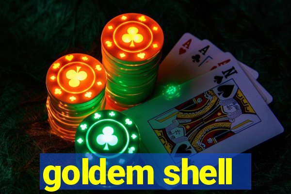 goldem shell