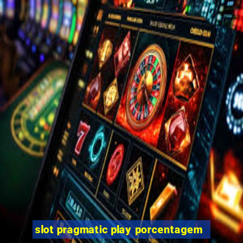 slot pragmatic play porcentagem