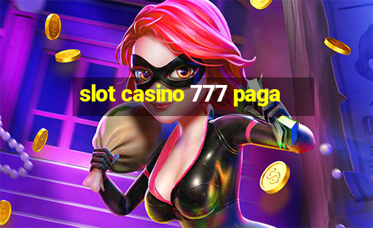 slot casino 777 paga