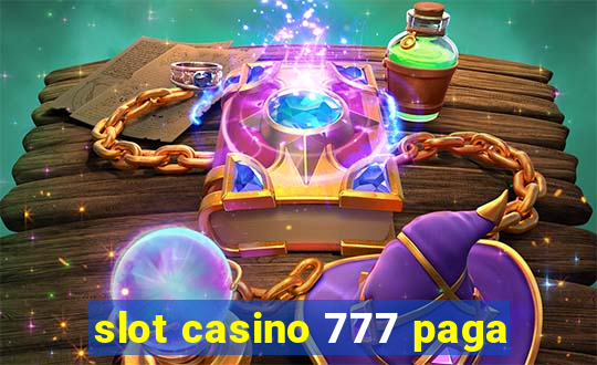 slot casino 777 paga