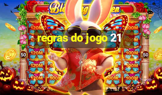 regras do jogo 21