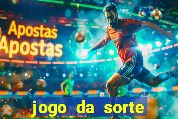 jogo da sorte esporte da sorte