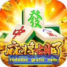 rodadas gratis sem deposito casino