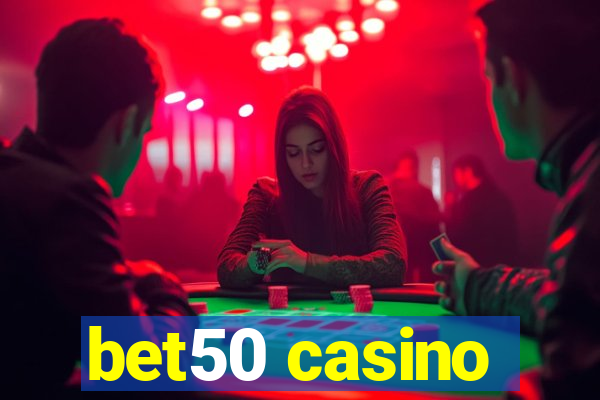 bet50 casino