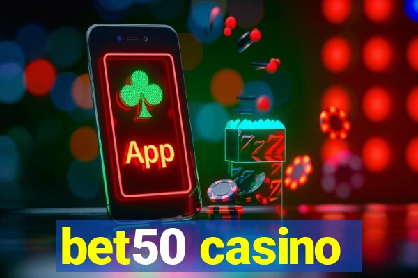 bet50 casino