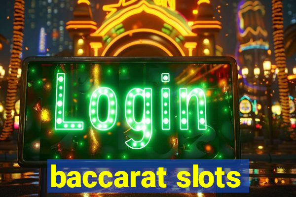 baccarat slots