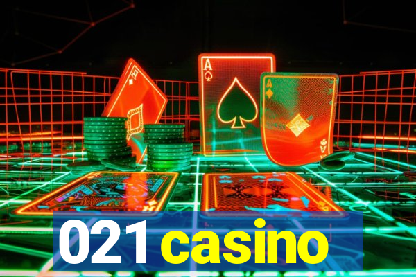 021 casino