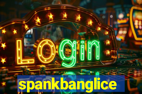 spankbanglice