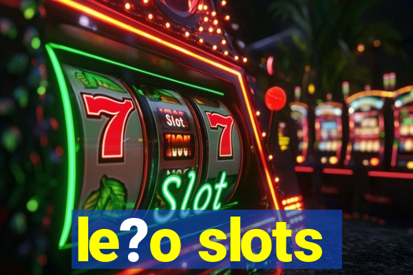 le?o slots