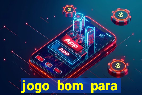 jogo bom para apostar hoje