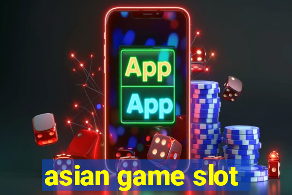 asian game slot