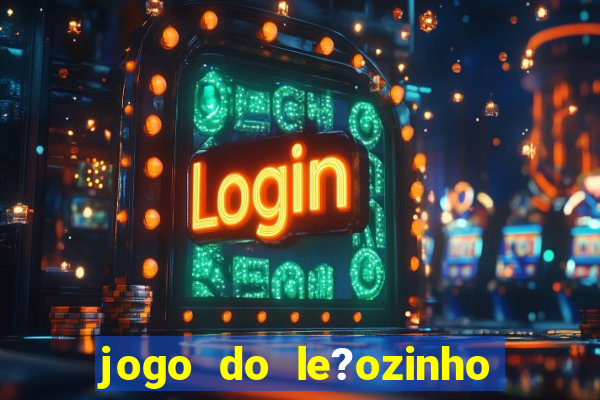 jogo do le?ozinho para ganhar dinheiro