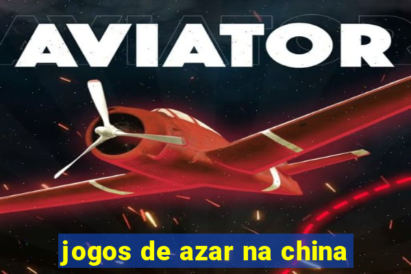 jogos de azar na china