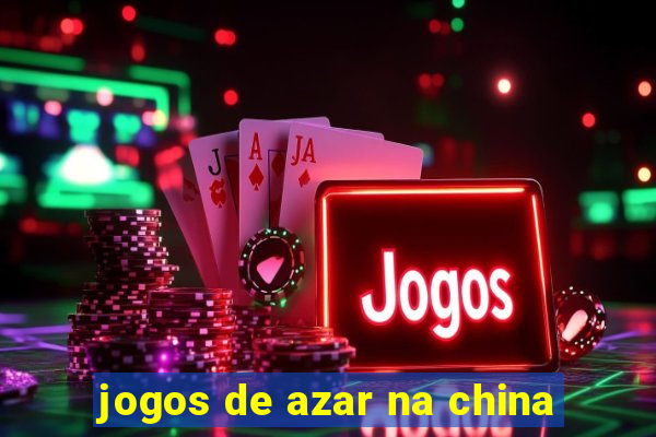 jogos de azar na china