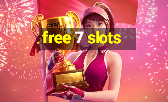 free 7 slots