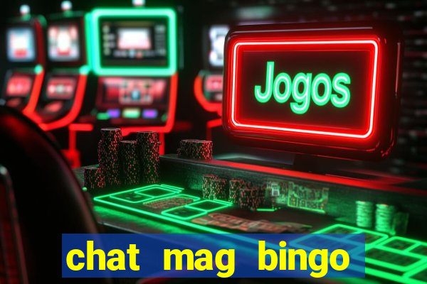 chat mag bingo promo code