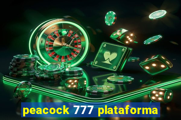 peacock 777 plataforma