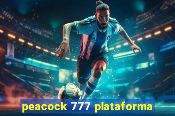 peacock 777 plataforma