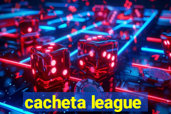 cacheta league