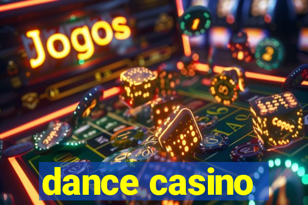 dance casino