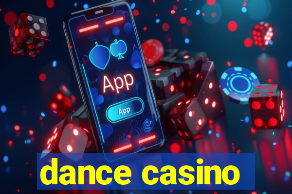 dance casino