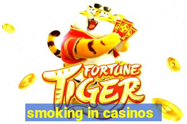 smoking in casinos