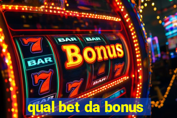 qual bet da bonus