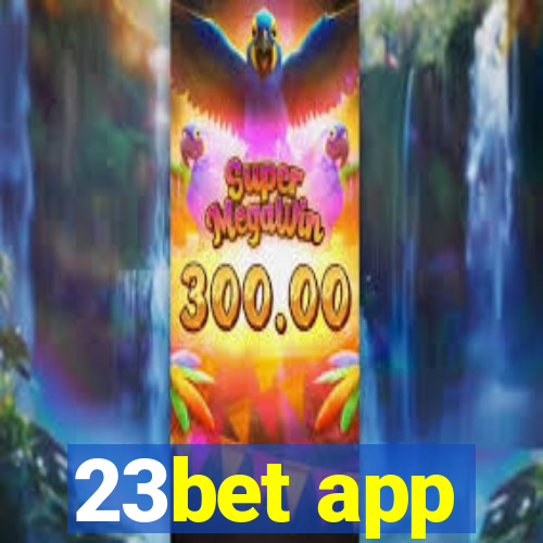 23bet app