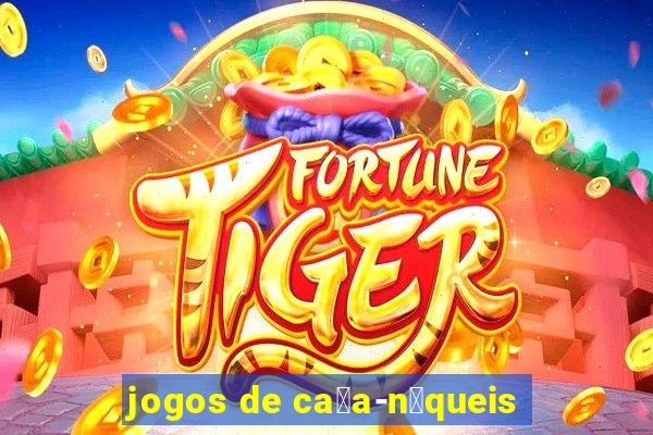 jogos de ca莽a-n铆queis