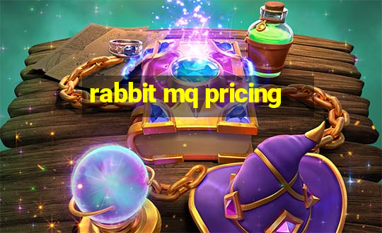 rabbit mq pricing