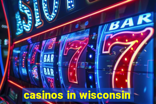 casinos in wisconsin