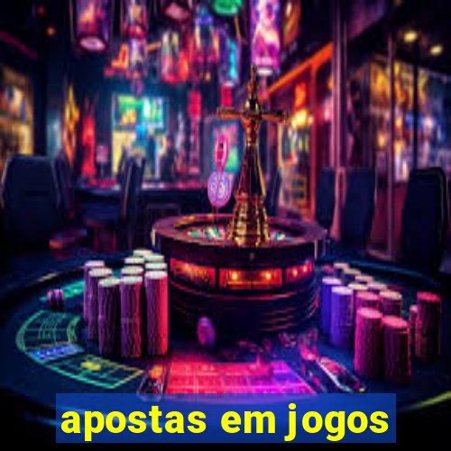 apostas em jogos