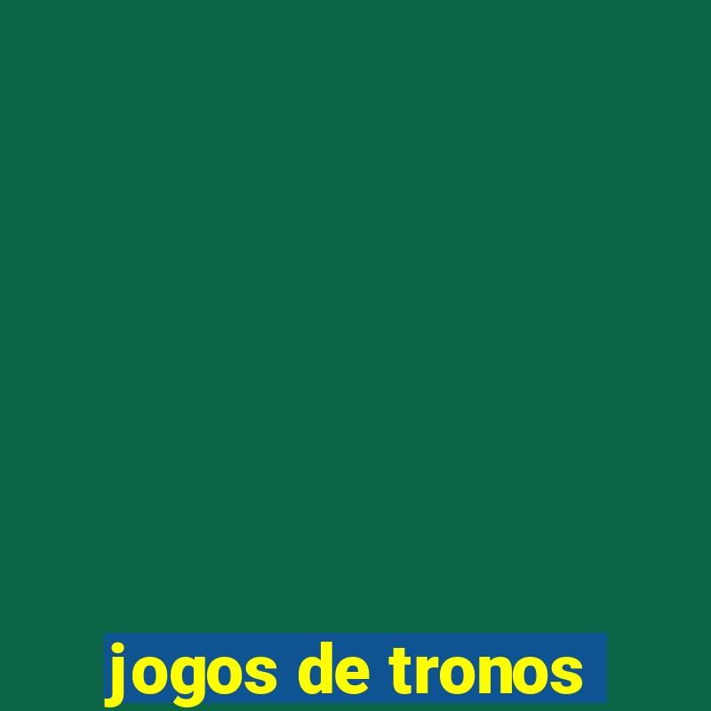 jogos de tronos