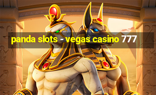 panda slots - vegas casino 777