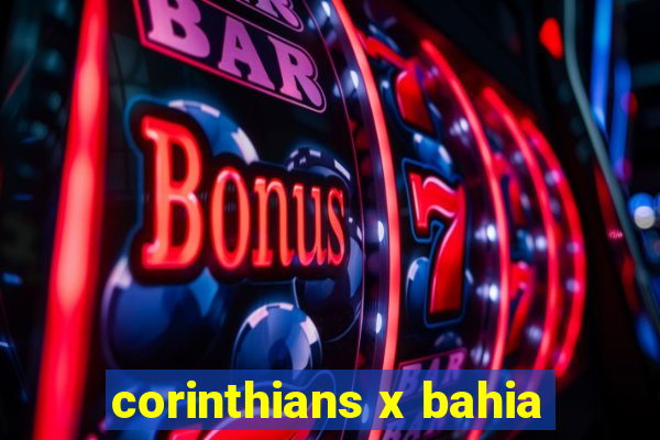 corinthians x bahia